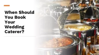 When Should You Book Your Wedding Caterer?
