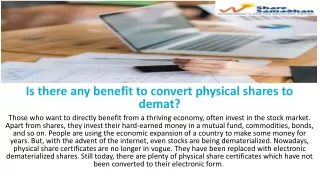 Is there any benefit to convert physical shares to demat