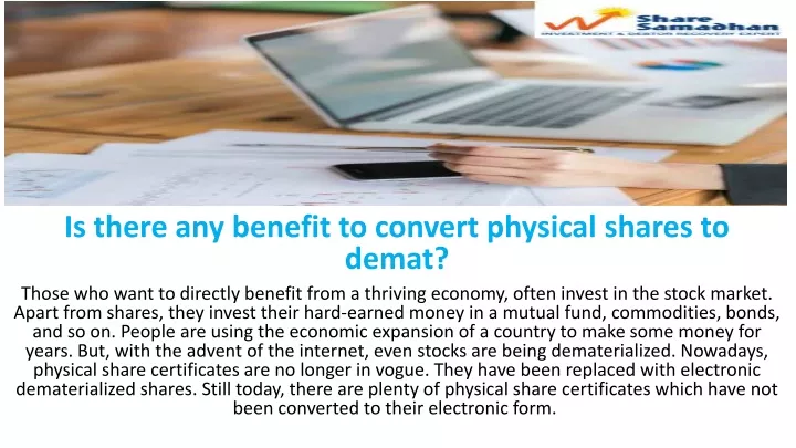 is there any benefit to convert physical shares