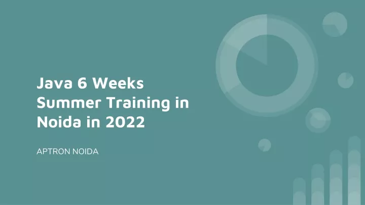 java 6 weeks summer training in noida in 2022