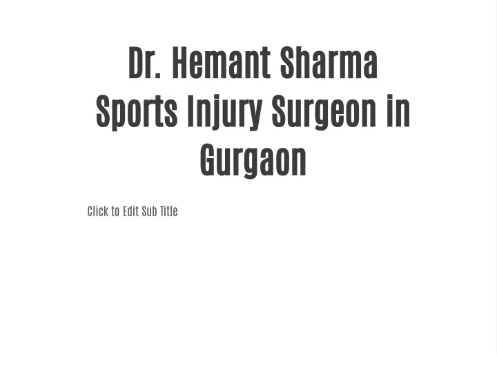 dr hemant sharma sports injury surgeon in gurgaon