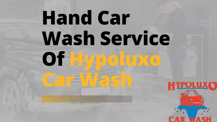 h and car wash service of hypoluxo car wash