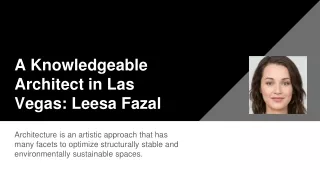 A Knowledgeable Architect in Las Vegas_ Leesa Fazal