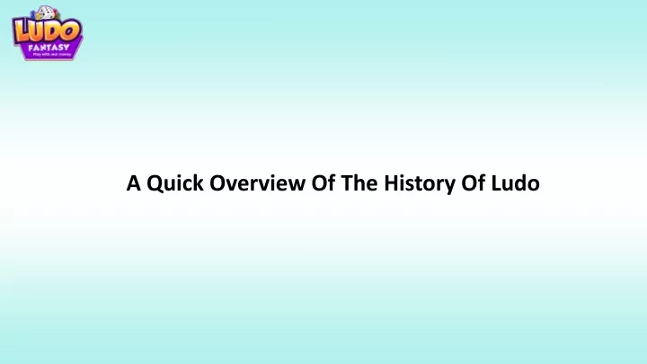 a quick overview of the history of ludo