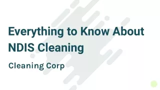 Everything to know about NDIS cleaning - Cleaning Corp