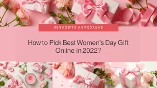 How to Pick Best Women's Day Gift Online in 2022