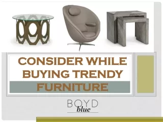 Factors to Consider While Buying Trendy Furniture