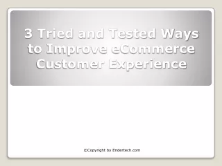 3 Tried and Tested Ways to Improve eCommerce Customer Experience