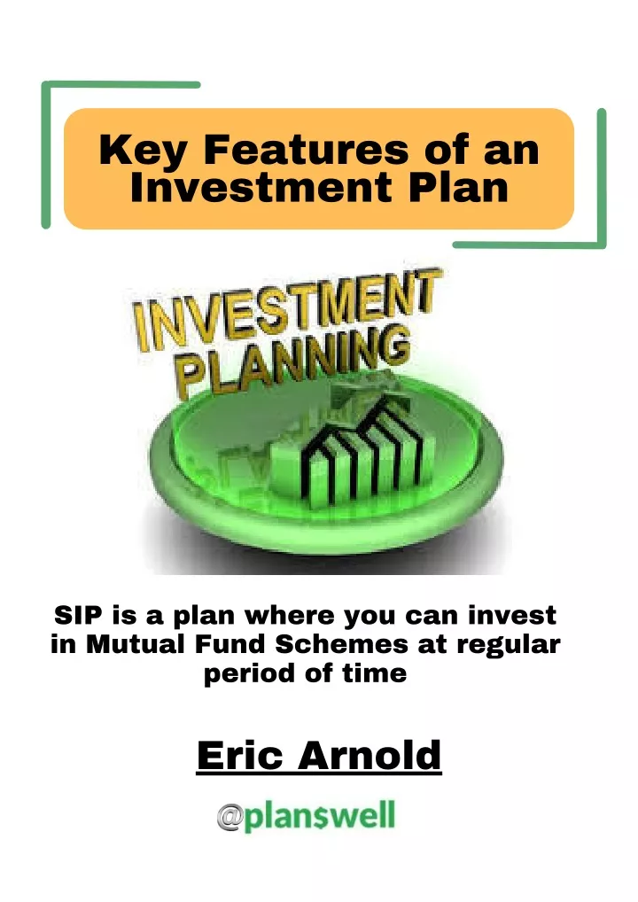 key features of an investment plan