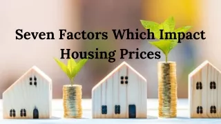 Seven Factors Which Impact Housing Prices