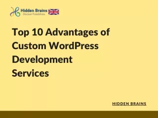 top 10 advantages of custom wordpress development