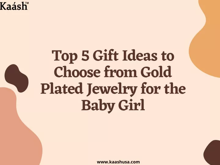 top 5 gift ideas to choose from gold plated