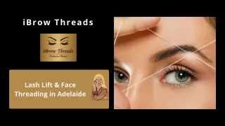 Lash Lift & Face Threading in Adelaide