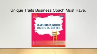 Unique Traits Business Coach Must Have.