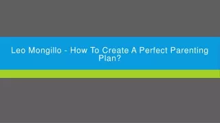 leo mongillo how to create a perfect parenting plan