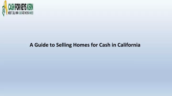 a guide to selling homes for cash in california