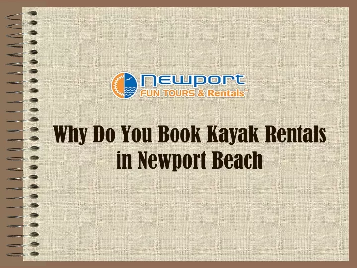 why do you book kayak rentals in newport beach