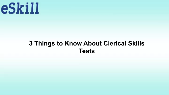 3 things to know about clerical skills tests