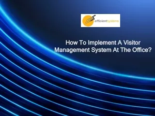 How To Implement A Visitor Management System At The Office