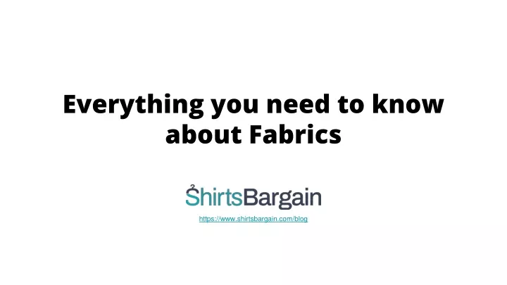 PPT - Everything You Need To Know About Fabrics In One Post PowerPoint ...