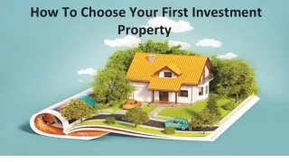 how to choose your first investment property