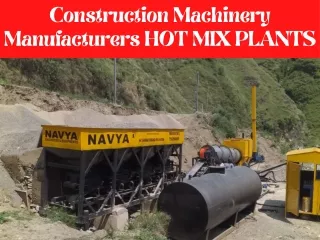 Construction Machinery Manufacturers HOT MIX PLANTS