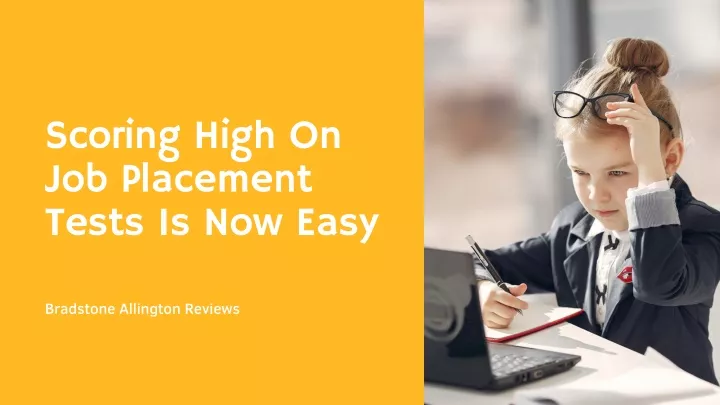 scoring high on job placement tests is now easy