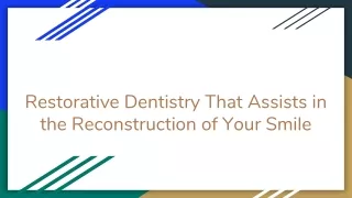 Restorative Dentistry That Assists in the Reconstruction of Your Smile