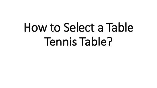 how to select a table tennis table