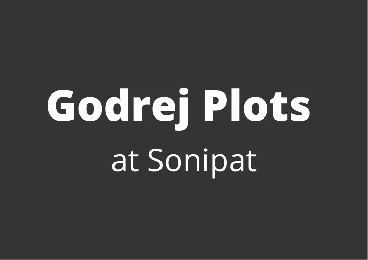 godrej plots at sonipat