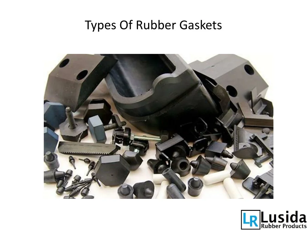 PPT - Types Of Rubber Gaskets PowerPoint Presentation, free download