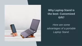 why laptop stand is the best customized gift here