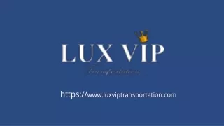 https www luxviptransportation com