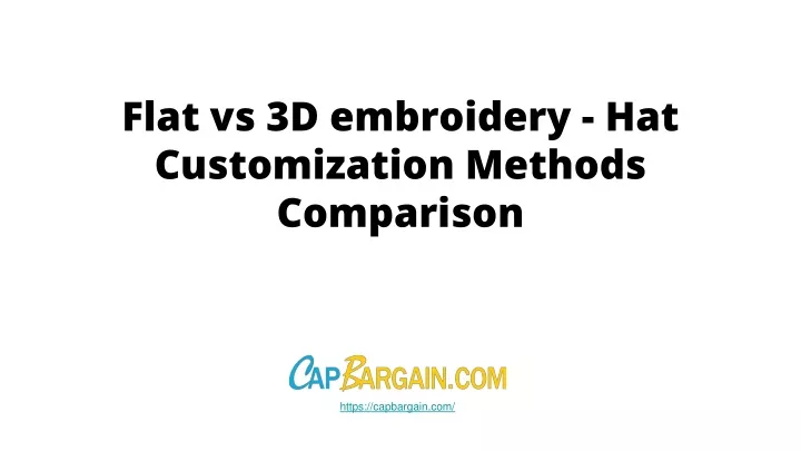 flat vs 3d embroidery hat customization methods comparison