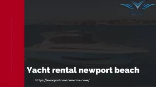 Book a Luxurious yacht rental in Newport Beach at a low budget