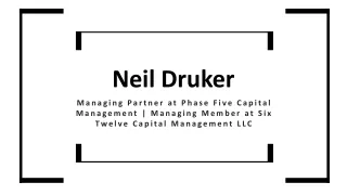 Neil Druker - A Skillful and Brilliant Individual From Boston, MA