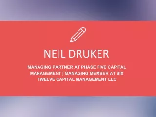 Neil Druker - A Very Optimistic Person From Boston, MA