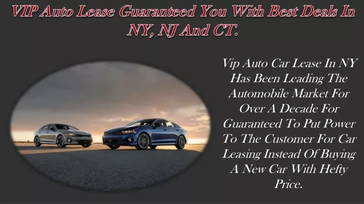 vip auto lease guaranteed you with best deals