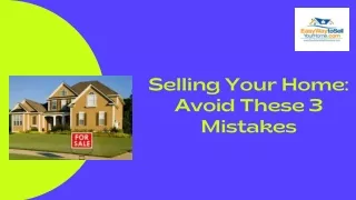 Selling Your Home Avoid These 3 Mistakes