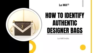 How To Identify Authentic Designer Bags - Le Mill
