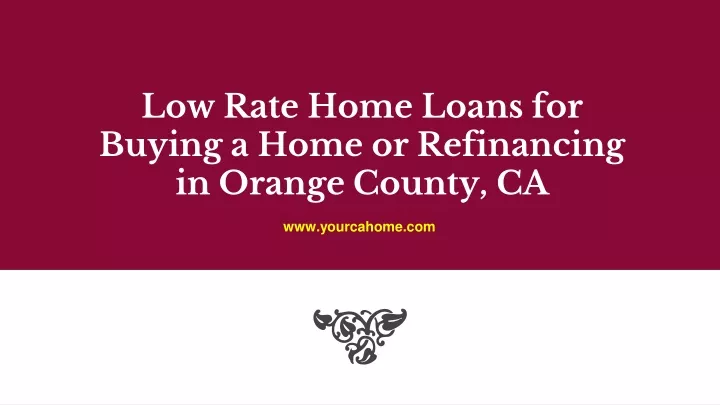 low rate home loans for buying a home or refinancing in orange county ca