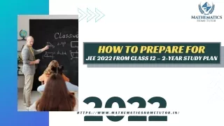 How to prepare for JEE 2022 from Class 12 – 2-year study plan