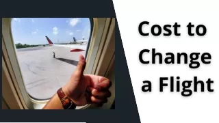 How Much Does It Cost to Change a Flight