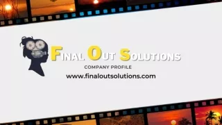 Final Out Solution Company Profile