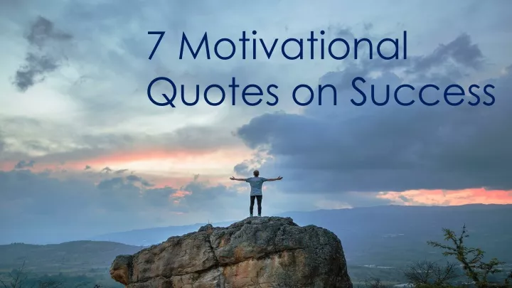 7 motivational quotes on success