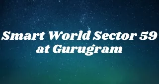 smart world sector 59 at gurugram