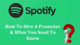 How To Hire A Spotify Promoter & What You Need To Know