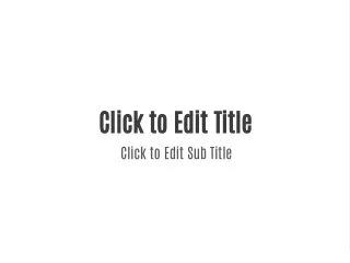 click to edit title click to edit sub title
