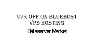 67% Off On BlueHost VPS Hosting