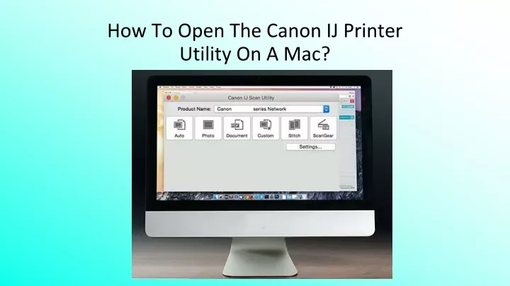 how to open the canon ij printer utility on a mac